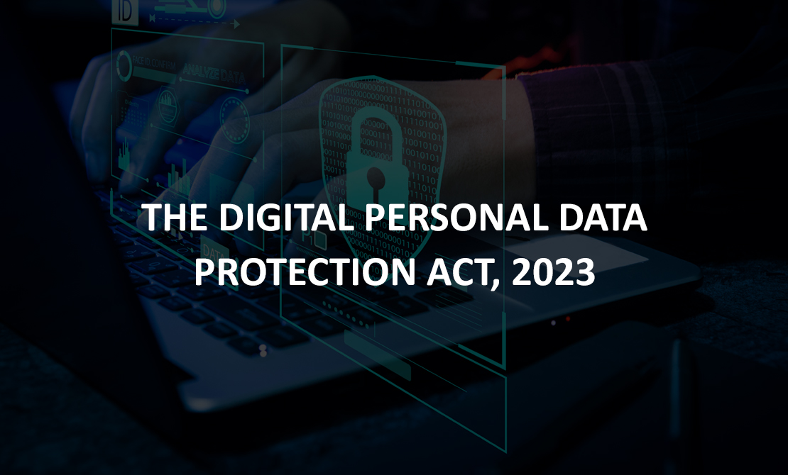 THE DIGITAL PERSONAL DATA PROTECTION ACT, 2023