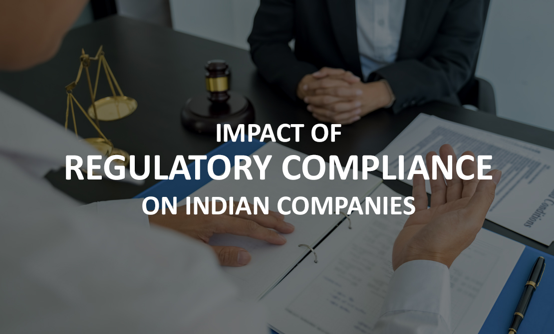 The Impact of Regulatory Compliance on Indian Companies