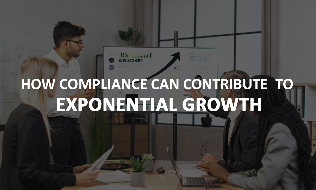 How Compliance Can Contribute to Exponential Growth
